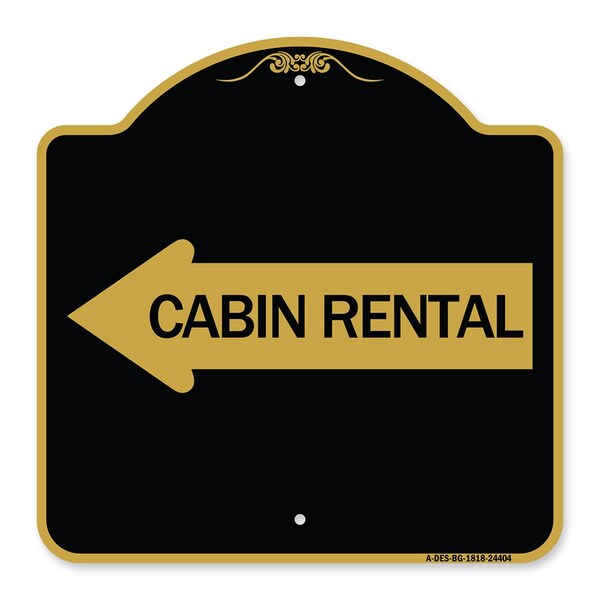 Cabin Rental With Left Arrow, Black & Gold Aluminum Architectural Sign, BG-1818-24404